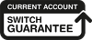 current account switch guarantee