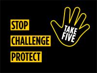 Take Five logo. Stop Challenge Protect.