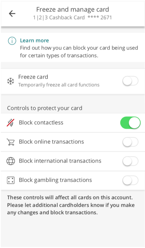 You can always come back to check what options and/or blocks you have applied to your selected card and change it from the ”Freeze and manage card” menu.