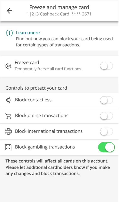 You can always come back to check what options and/or blocks you have applied to your selected card and change it from the ”Freeze and manage card” menu.