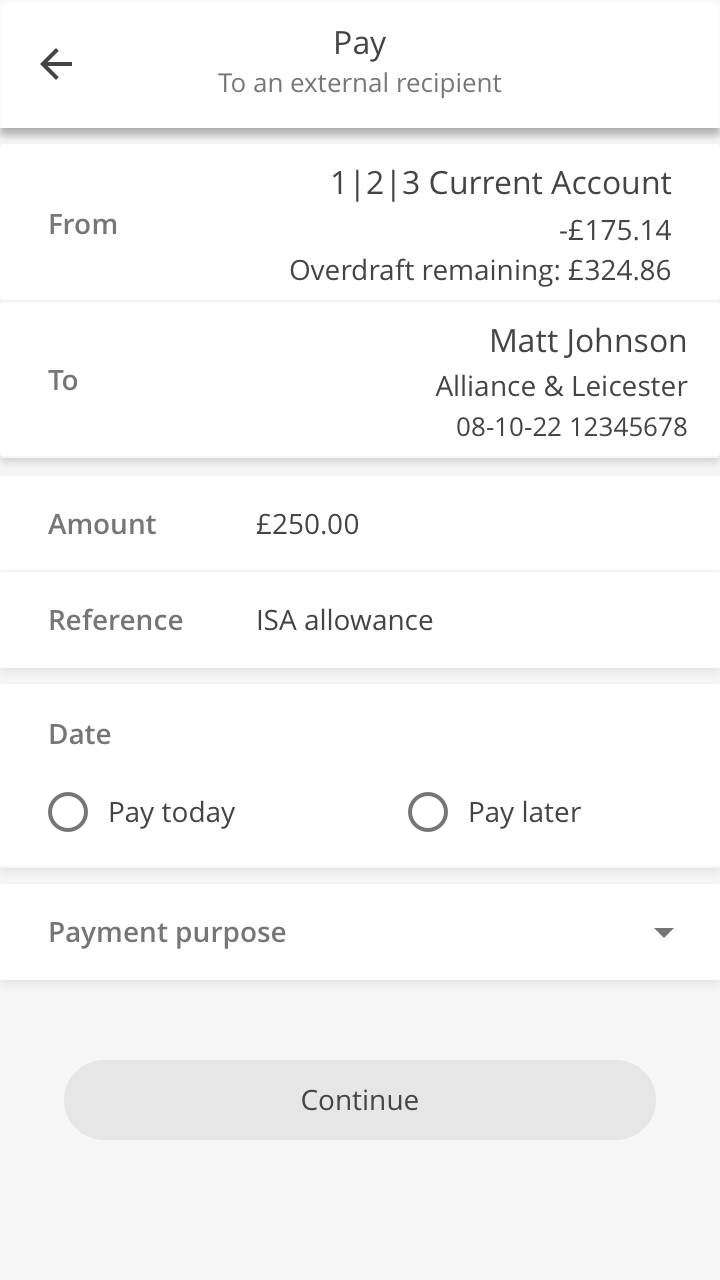 If you told us you were sure you wanted to make the payment we’ll show you the details again. Then you’ll be able to choose when you pay, what the payment purpose is and ‘Continue’.