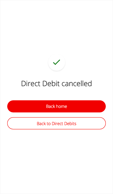The Direct Debit has been cancelled when you see this screen.