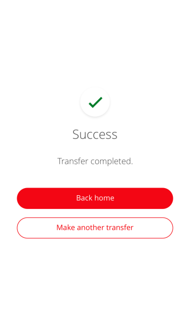 "The transfer has been successful when you see this screen. If you wish to make another transfer, you can go straight to the starting point from here."