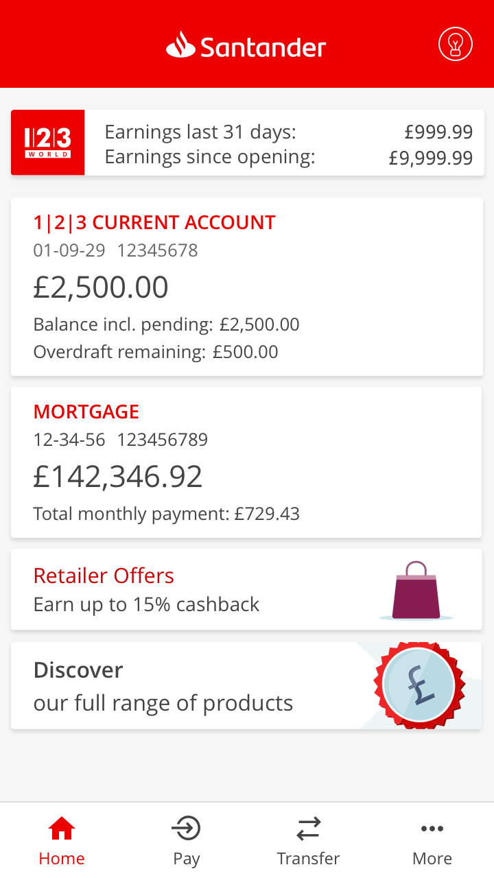 If you have a Santander mortgage (excluding Flexible and Alliance and Leicester mortgages), you can now see more information by clicking on your mortgage from your Home screen.