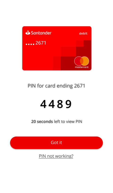 Once you’ve agreed to view the PIN for the card you’ve previously selected, this will be displayed to you for 20 seconds. If you have any issues, you can always click on the “PIN not working?” link below to sort this out.