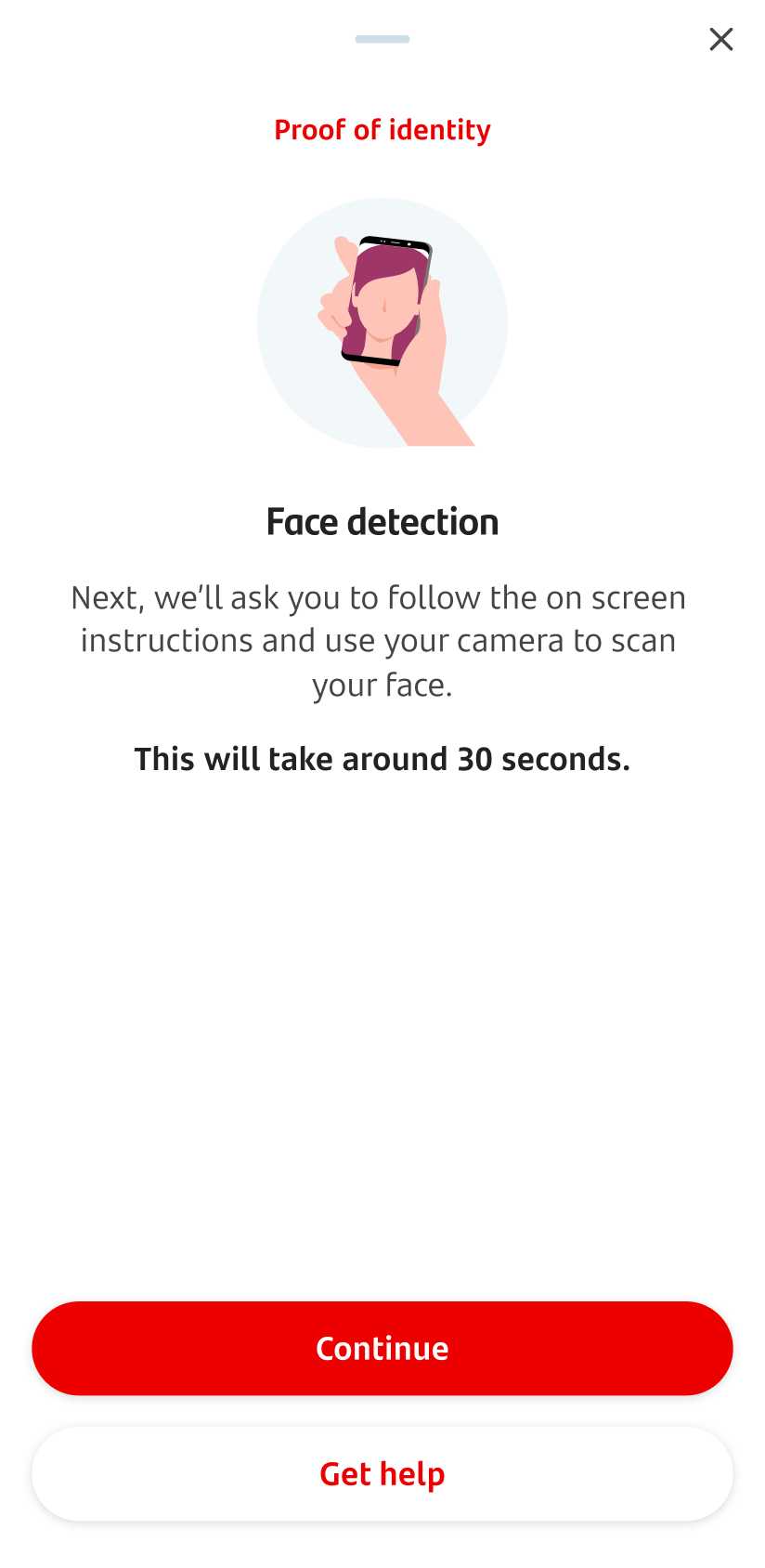 1.41_liveness-scan.png Screen for proof of identity and letting customers know they'll have to scan their face on their phone