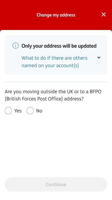 Change your address screen asking if you are moving outside the UK or to a British Forces Post Office address.